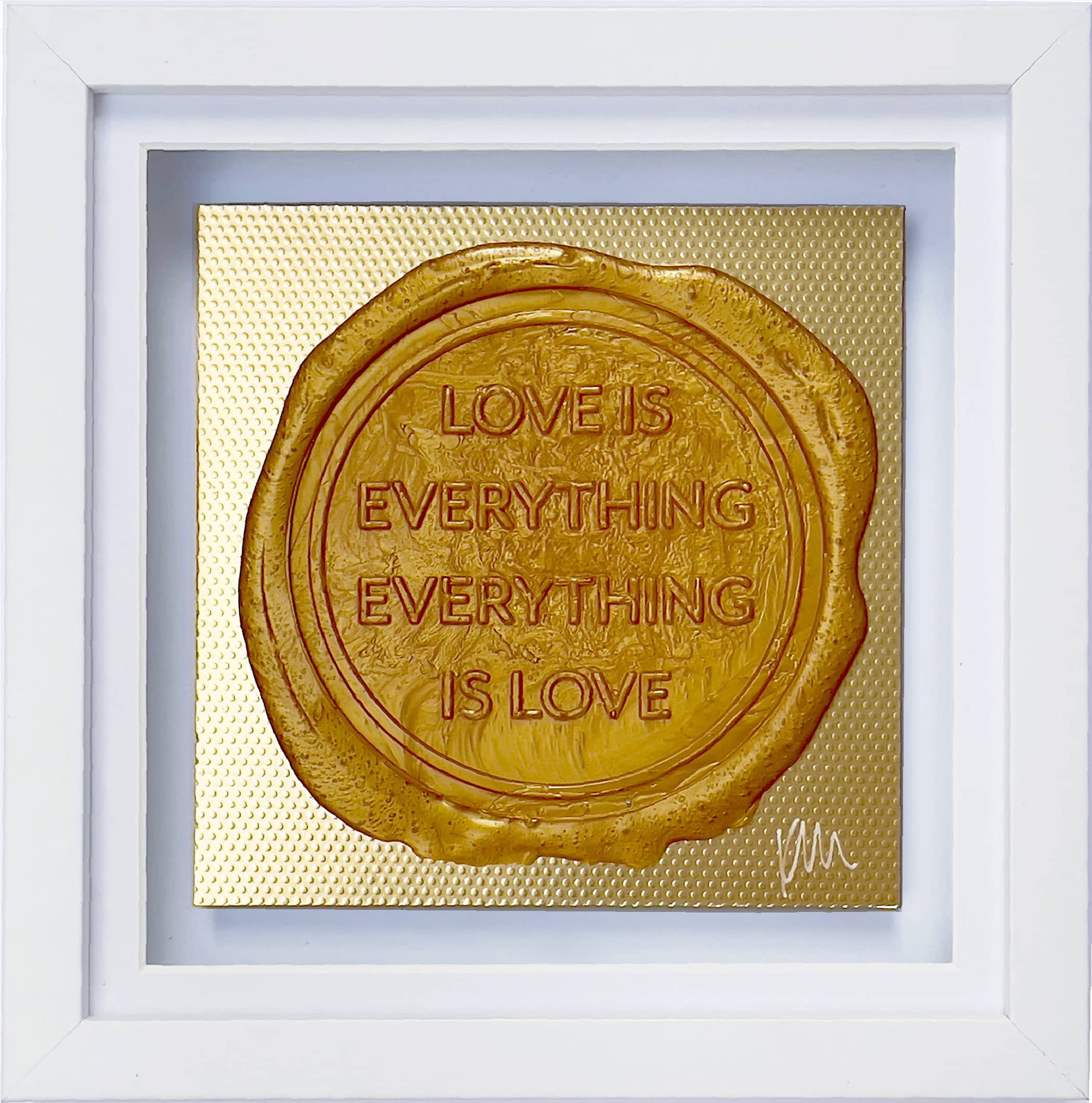Framed in a white shadow frame, the Sealed Intention for LOVE by Kate Mayer is an original art piece featuring a bespoke wax seal embossed with the elegant text "LOVE IS EVERYTHING, EVERYTHING IS LOVE.